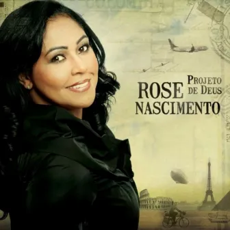 Projeto de Deus by Rose Nascimento