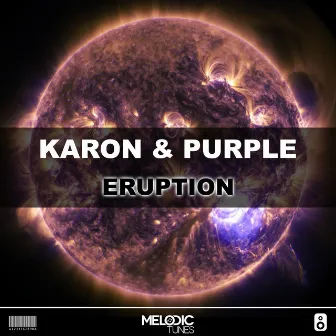 Eruption (Original Mix) by Karon & Purple