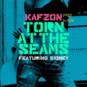 Torn at the Seams (Remix) by Kafzon