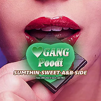 Sumthin Sweet A&B Side by HeartGang Poodi