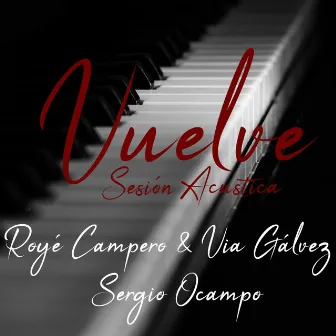 Vuelve (Acústico) by Royé Campero