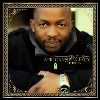 The Africanspearacy Theory by Mr Zux