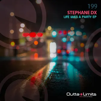 Life Was a Party EP by Stephane Dx