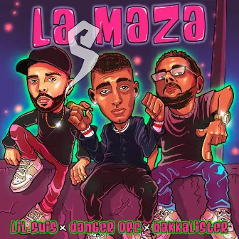 La Maza by DANGER ORC