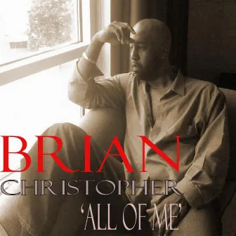 All of Me (Remastered) by Brian Christopher