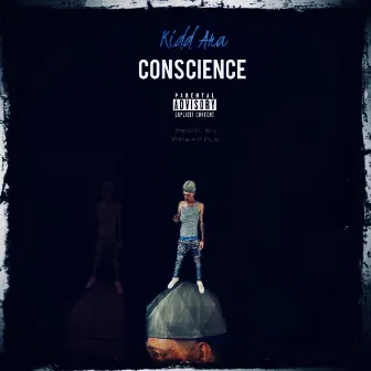 Conscience by Kidd Ara