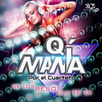 De los besos que te di by Q Mania