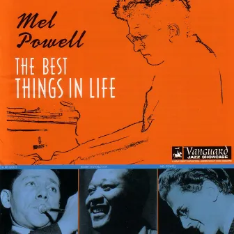 The Best Things In Life by Mel Powell