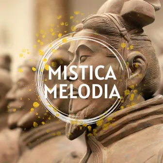 Mistica Melodia: Viaggia Attraverso la tua Spiritualità con Musica Orientale by Meditazione