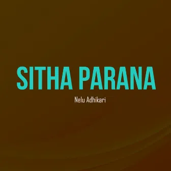 Sitha Parana by Nelu Adhikari