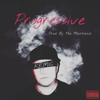 Progressive by Kemic