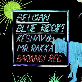 Belgian Blue Riddim by Keshav