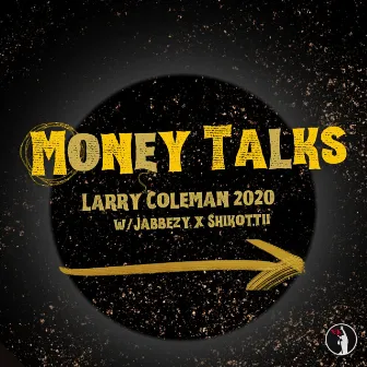 Money Talks by Larry Coleman 2020