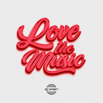 Love The Music (Radio) by DJ OMEN