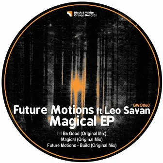 Magical EP (feat. Leo Savan) by Future Motions