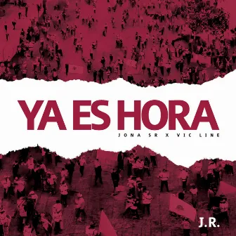 Ya Es Hora by Jona SR