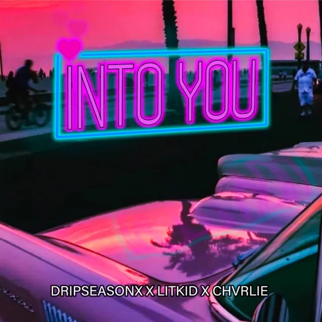 INTO YOU