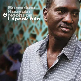 I Speak Fula by Bassekou Kouyate