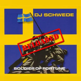 Soldier Of Fortune Reloaded by DJ Schwede