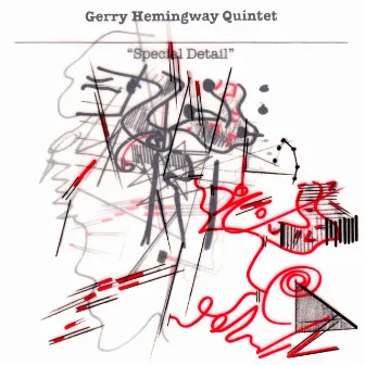 Special Detail by Gerry Hemingway Quintet