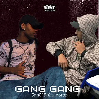 Gang Gang by Lil Voraz