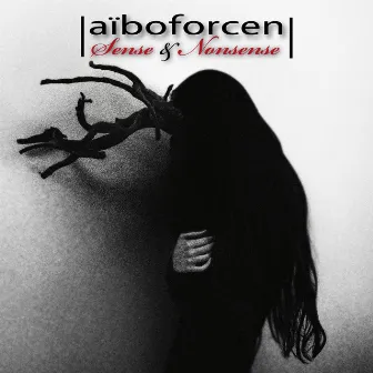 Sense & Nonsense (Deluxe Edition) by Aiboforcen