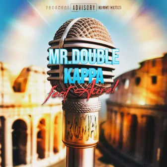 R.O.M.A.( Feat Aurel ) by Mr. Double Kappa