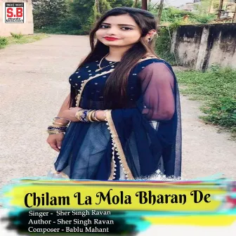 Chilam La Mola Bharan De by Sher Singh Ravan