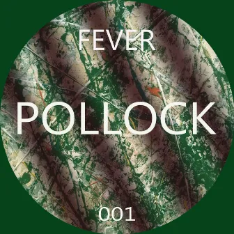 Fever by Pollock