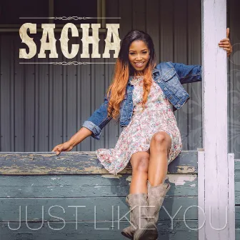 Just Like You by Sacha