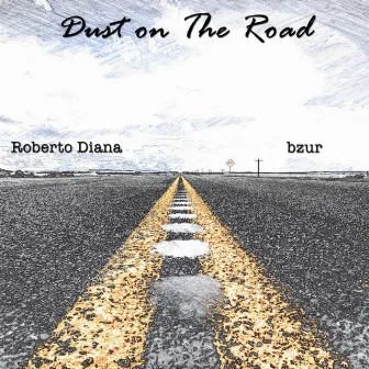 Dust on The Road by Roberto Diana