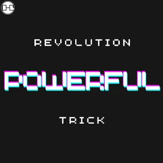 Powerful by Revolution Trick