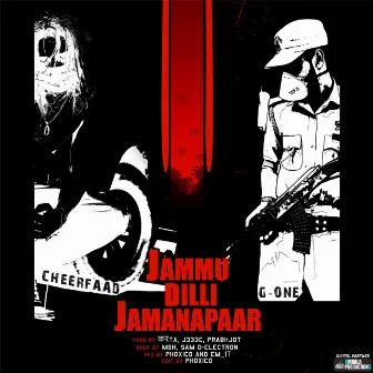 Jammu Dilli Jamnapaar by G-One Police Wala Rapper