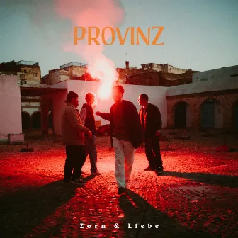 Zorn & Liebe by Provinz