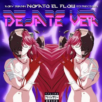 Dejate ver by Novato El Flow