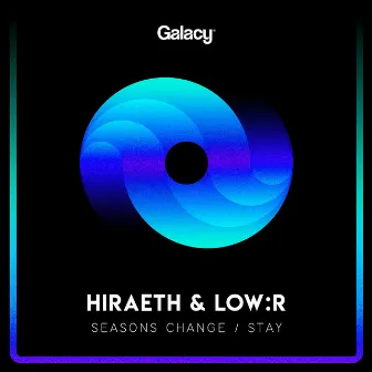 Seasons Change / Stay by Low:r