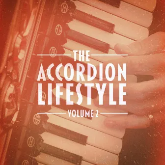 The Accordion Lifestyle, Vol. 2 (Masters of the Accordion Play Traditional and Popular Songs) by Acordeon Band