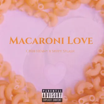 Macaroni Love by Spiffy Splash