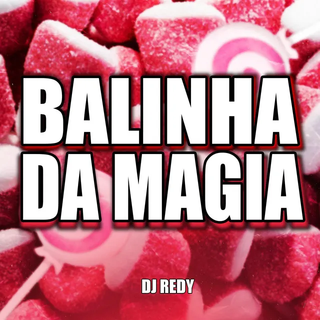 BALINHA DA MAGIA