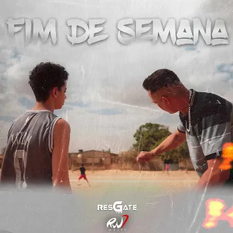 Fim de Semana (Extended) by Resgate Rap