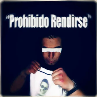 Prohibido Rendirse by Yexo