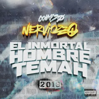 El Inmortal Hombre Temah 2019 by Nerviozzo