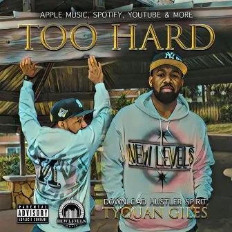 Too Hard by TyQuan Giles