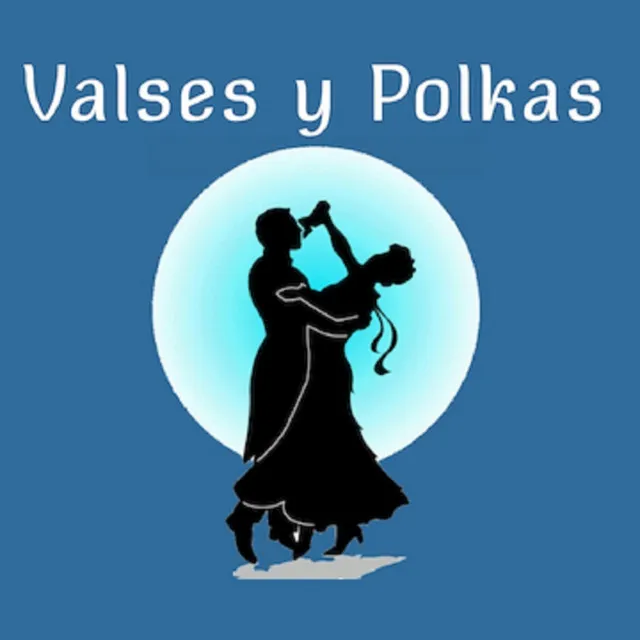 Valses y Polkas