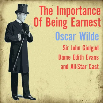 Oscar Wilde: The Importance of Being Earnest by Dame Edith Evans