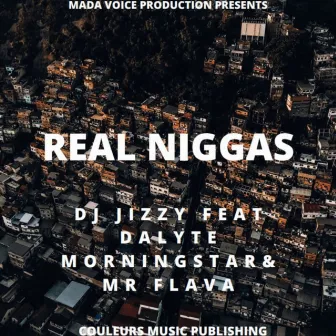 Real Niggas by DJ Jizzy