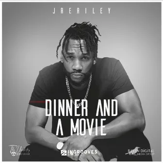 DINNER AND A MOVIE by Jre Riley