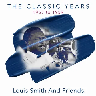 The Classic Years 1957 to 1959 by Louis Smith