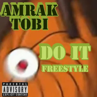 Do It Freestyle by Amrak Tobi