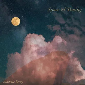 Space & Timing by Jeanette Berry